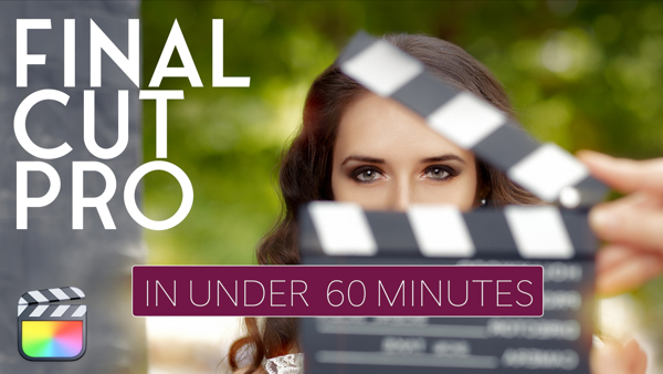 Learn FCP in Under 60 Minutes, Ripple Training: Video editing tutorials for the best editing software for PC and Mac.