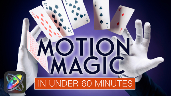 Motion Magic in Under 60 Minutes, Ripple Training: Video editing tutorials for the best editing software for PC and Mac.